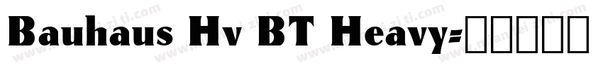 Bauhaus Hv BT Heavy字体转换